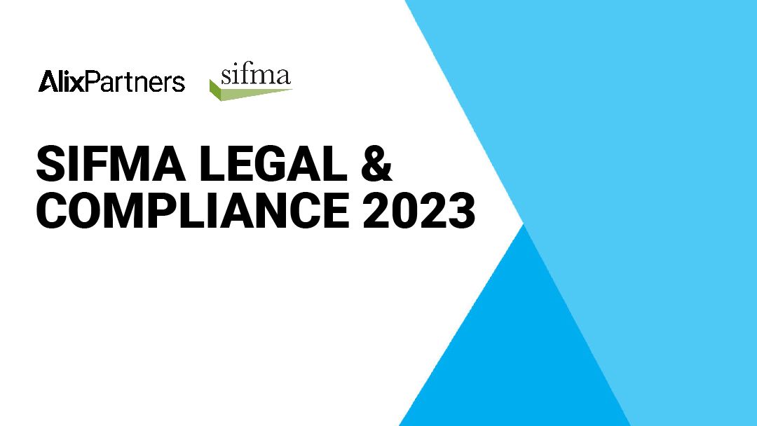 SIFMA Legal & Compliance 2023 AlixPartners